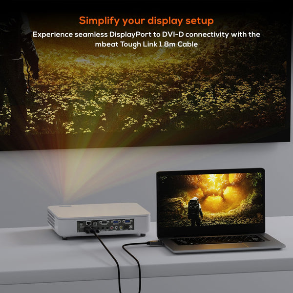 mbeat® Tough Link 1.8m DisplayPort to DVI-D Cable Effortless plug and play Resolutions up to 1080p/60Hz (1920×1080) Package Weight: 164g
